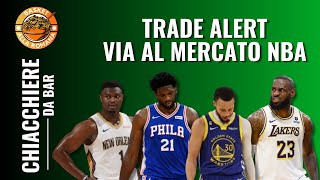 TRADE Alert tra rumors e ipotesi quando si accenderà il mercato NBA  Chiacchiere da BaR 13 [upl. by Lerim]