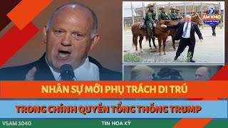 NHÂN SỰ MỚI PHỤ TRÁCH DI TRÚ TRONG CHÍNH QUYỀN TỔNG THỐNG TRUMP  TIN HOA KỲ 111224 [upl. by Anada763]