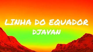 Djavan  Linha do Equador [upl. by Circosta]