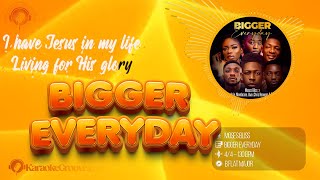 Moses Bliss – Bigger Everyday Karaoke Instrumental  Lyrics With Backing Vocals [upl. by Ellenet]