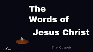 Jesus Own Words  Life Changing Words From The 4 Gospels [upl. by Chader]