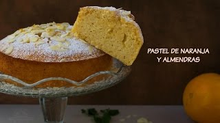 Pastel de Naranja y Almendras  Casero y Fácil [upl. by Lilly649]