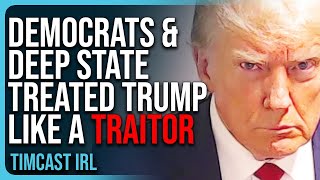 Democrats amp Deep State Treated Trump Like A TRAITOR There MUST Be Accountability [upl. by Leasia]