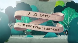 Step into the Scottish Borders [upl. by Aiderfla]