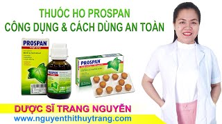 Thuốc ho prospan dạng siro dạng viên công dụng và cách sử dụng an toàn [upl. by Kcin]