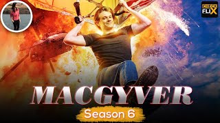 MacGyver Season 6 Release Date Cast Plot amp Whats New In Upcoming Season  Checkflix [upl. by Amelus]