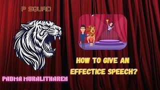 How To Give An Effective Speech 💬 PSQUAD PADMA MURALITHAREN [upl. by Seerdi]