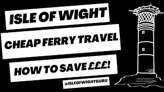 5 Steps To Cheap Isle of Wight Car Ferry Travel With Wightlink and Red Funnel by Isle of Wight Guru [upl. by Huberman490]