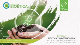 Bioética y Biotecnología El problema ético ambiental y la crisis ecológica global [upl. by Patsy148]