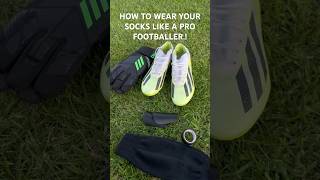 HOW TO WEAR YOUR SOCKS LIKE A PRO FOOTBALLER football soccer goalkeeper youtube viralvideo [upl. by Oreves513]