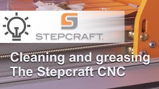 How to clean and grease the Stepcraft CNC [upl. by Kcin]