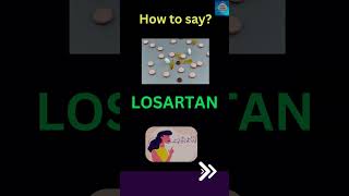 Losartan  How to pronounce Losartan  Medicine Pronunciation shorts [upl. by Eiknarf]