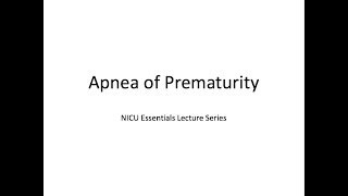 Apnea of Prematurity [upl. by Divd]