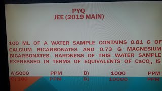 100 ml of water sample contains 081 g of calcium bicarbonate and 073 g of magnesium bicarbonate [upl. by Raoul]