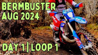 Berm Buster  Aug 2024  Day 1  Loop 1 [upl. by Anes]