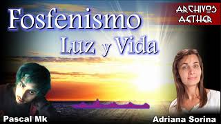 Fosfenismo luz y vida con Adriana Sorina [upl. by Kallista]