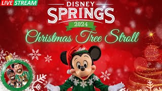 LIVE DISNEY SPRINGS  XMAS TREE STROLL  WDW [upl. by Setiram]