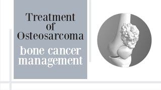 treatment of osteosarcoma [upl. by Ifill]