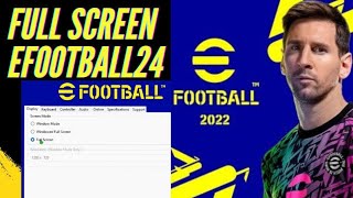 efootball HOW TO SWITCH TO FULL SCREEN IN efootball 2024  FIX efootball 2024 RESOLUTION ISSUE [upl. by Sivad]