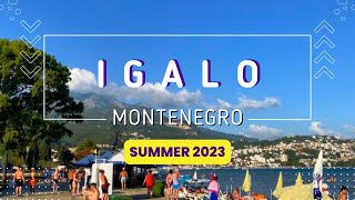 Igalo  summer season 2023 Herceg Novi Montenegro [upl. by Tu]