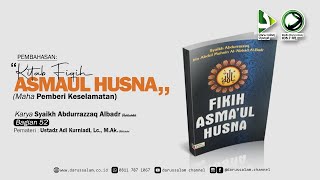 Fikih Asmaul Husna 52  Ustadz Adi Kurniadi Lc MAk [upl. by Bandler]