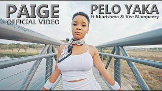 PAIGE FT KHARISHMA amp VEE MAMPEEZY  PELO YAKA OFFICIAL MUSIC VIDEO [upl. by Linsk641]