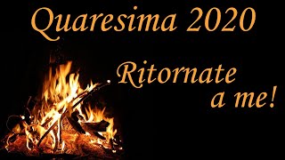 Quaresima 2020  Ritornate a me [upl. by Gerson635]