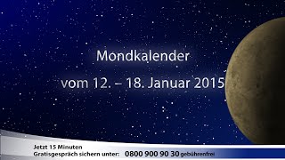 Mondkalender vom 12 bis 18 Januar 2015 AstroTV [upl. by Naiva]