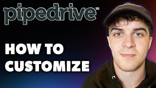 How to Customize Pipedrive Full 2024 Guide [upl. by Sedaiuqlem]