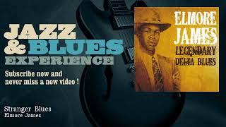 Elmore James  Stranger Blues [upl. by Aubine]