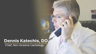 Dr Dennis Katechis – Noninvasive Cardiology [upl. by Hickie]