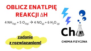 Zadanie Entalpia Reakcji 💥 Oblicz Entalpię ΔH na podstawie Energii Wiązań  KOREPETYCJE z CHEMII 43 [upl. by Elocn]