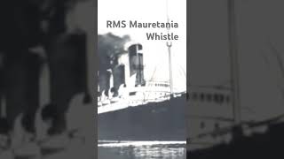 RMS Mauretania Whistle [upl. by Elyssa628]