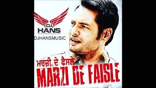 MARZI DE FAISLE  Himmat Sandhu  Dj hans  Remix [upl. by Brookhouse]