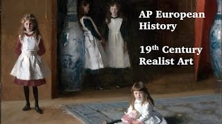 AP Euro 19th Century Realism [upl. by Bainbrudge907]