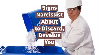 Signs Narcissist About to Discard Devalue You [upl. by Alocin]