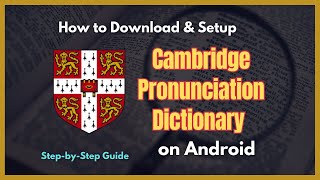 Complete Guide to Downloading and Using the Cambridge Pronunciation Dictionary on Android [upl. by Nospmoht601]