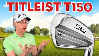 Titleist T150 Irons They Could Be The Answer To Your Game [upl. by Ennaus468]