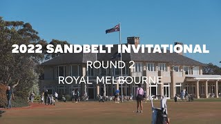 2022 Sandbelt Invitational  Round 2 at Royal Melbourne [upl. by Ivanah299]