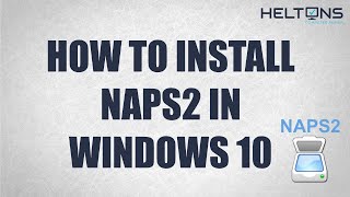 Best Free Windows Scanner Software Installation for Windows 10  NAPS2 Not Another PDF Scanner 2 [upl. by Amehr]