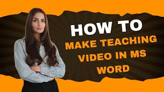 HOW TO MAKE TEACHING VIDEOS IN MS WORD [upl. by Mayer]