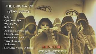 THE ENIGMA VII FULL ALBUM 2019 STAR SEEDS Shinnobu [upl. by Jenette]