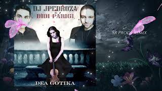 DJ JPedroza amp Didi Parigi  Dea Gotika SR Prods Remix [upl. by Churchill]