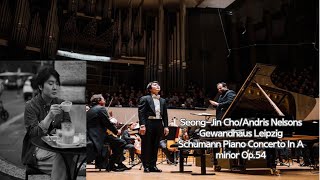 2023 11 03 SeongJin ChoAndris NelsonsGewandhaus LeipzigSchumann Piano Concerto In Aminor Op54 [upl. by Kcirevam]