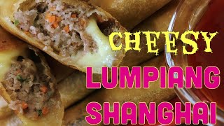 Cheesy Lumpiang Shanghai  Lumpiang Shanghai with Cheese Recipe [upl. by Ebneter409]