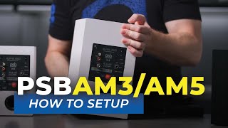 How to Setup Your PSB Alpha AM3AM5 Powered Speakers [upl. by Eiffub]