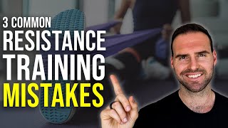 3 Common Resistance Training Mistakes [upl. by Asilim]