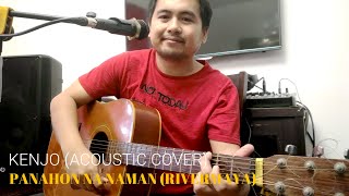 Panahon na naman  Rivermaya  Kenjo Acoustic Cover [upl. by Malliw]