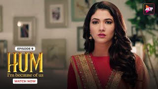 Decisions amp Sacrifices Hum  Ep09Kushal Tandon Karishma S Ridhima P  AlttOfficial [upl. by Megen]