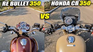 2024 Honda CB350 vs Royal Enfield Bullet 350 Detail Ride Comparison  Which One is Best [upl. by Aisereht]